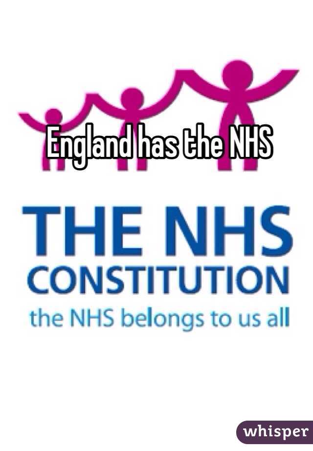  England has the NHS