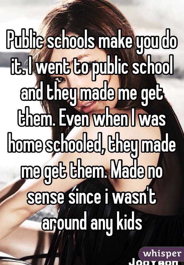 Public schools make you do it. I went to public school and they made me get them. Even when I was home schooled, they made me get them. Made no sense since i wasn't around any kids