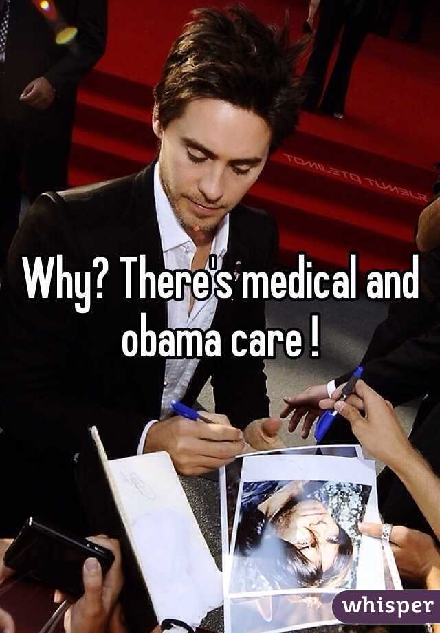 Why? There's medical and obama care !