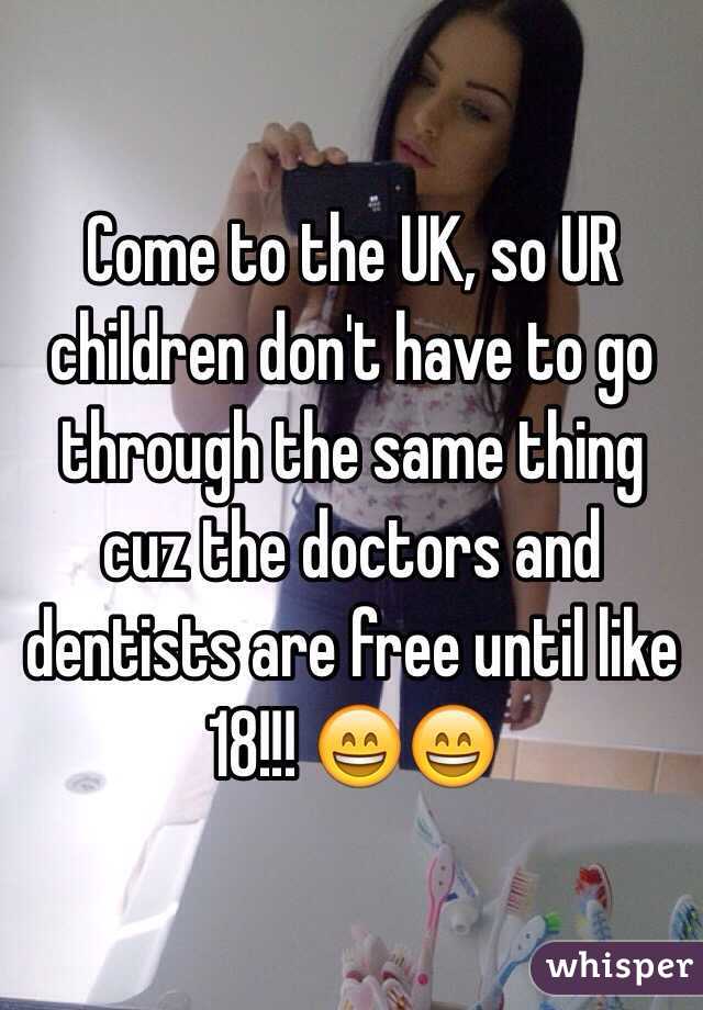 Come to the UK, so UR children don't have to go through the same thing cuz the doctors and dentists are free until like 18!!! 😄😄