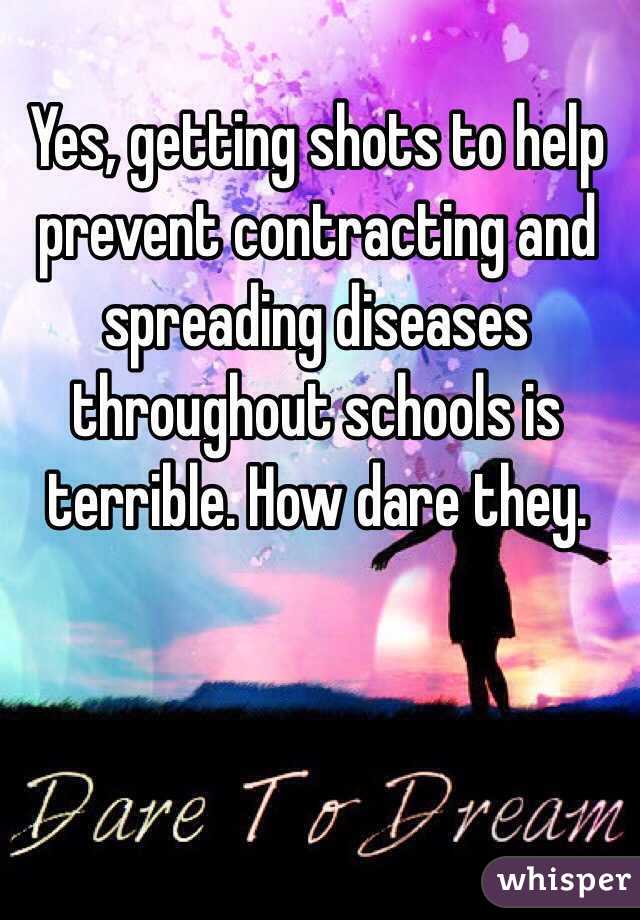 Yes, getting shots to help prevent contracting and spreading diseases throughout schools is terrible. How dare they. 