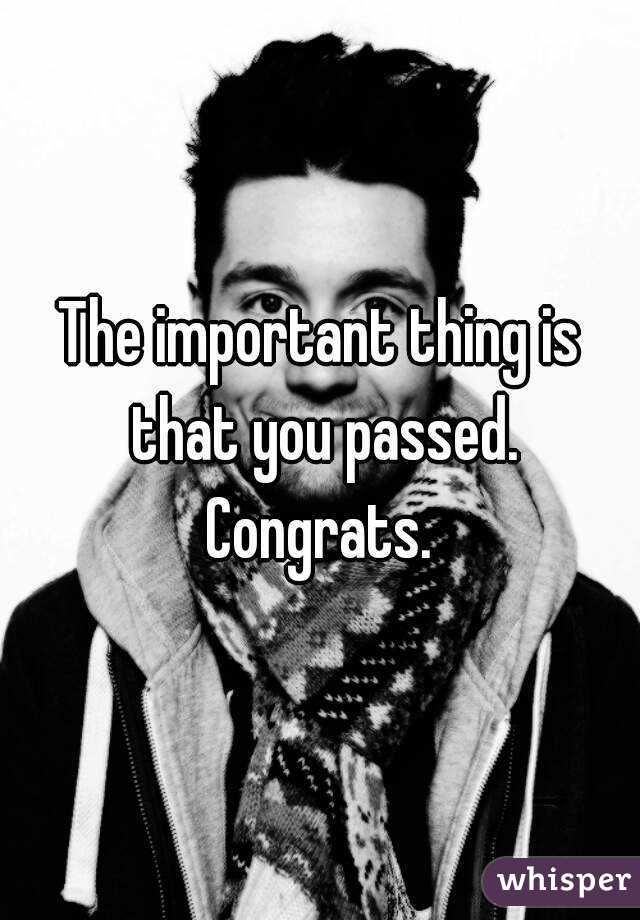 The important thing is that you passed. Congrats. 