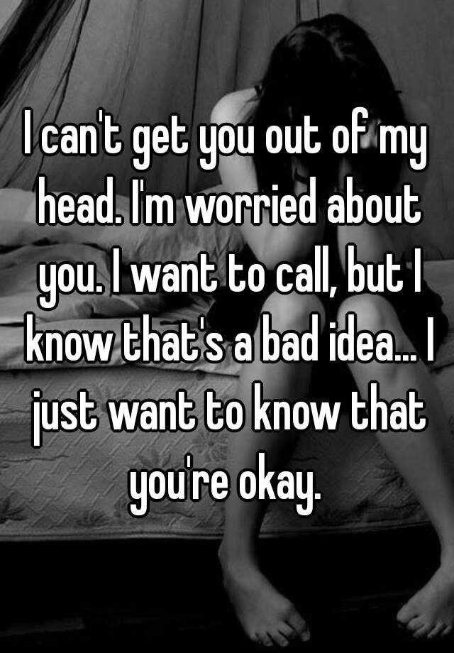 I m worried перевод. I worried about you. Предложение с be worried about. Worried of или about. Just want to know.