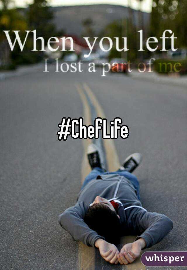 #ChefLife