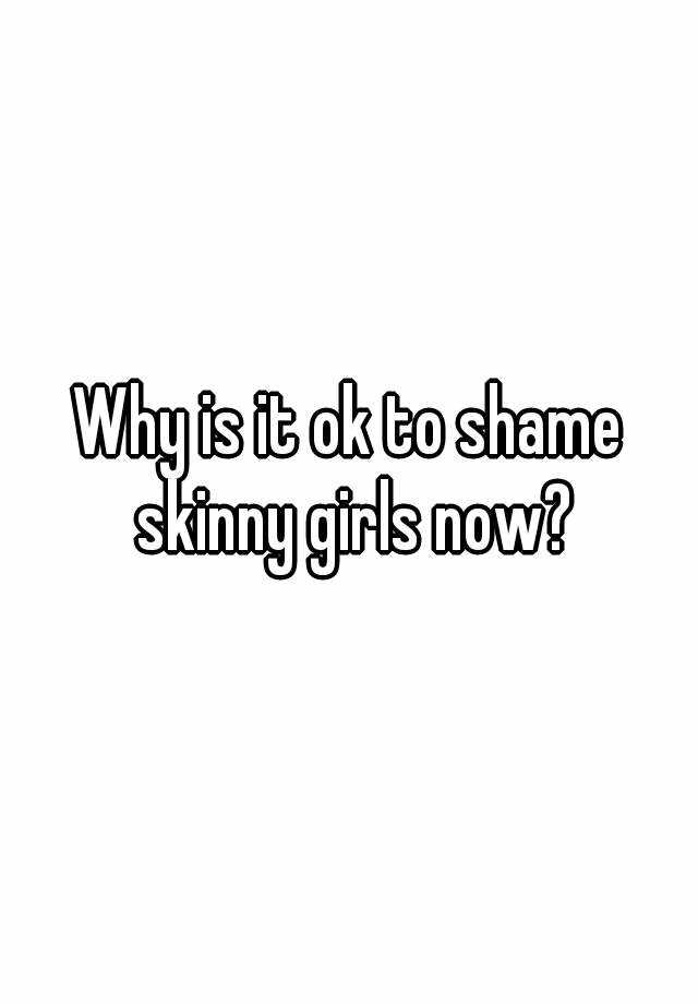 why-is-it-ok-to-shame-skinny-girls-now