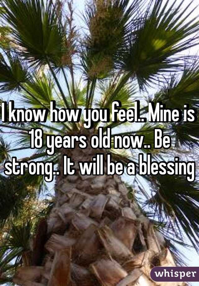 I know how you feel.. Mine is 18 years old now.. Be strong.. It will be a blessing