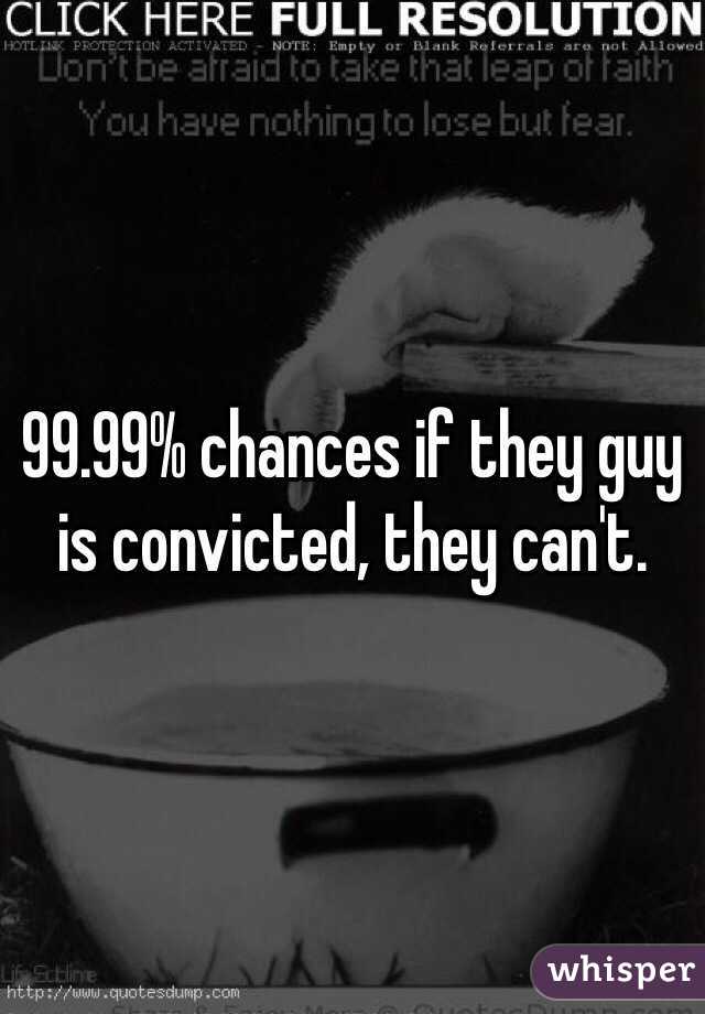 99.99% chances if they guy is convicted, they can't.