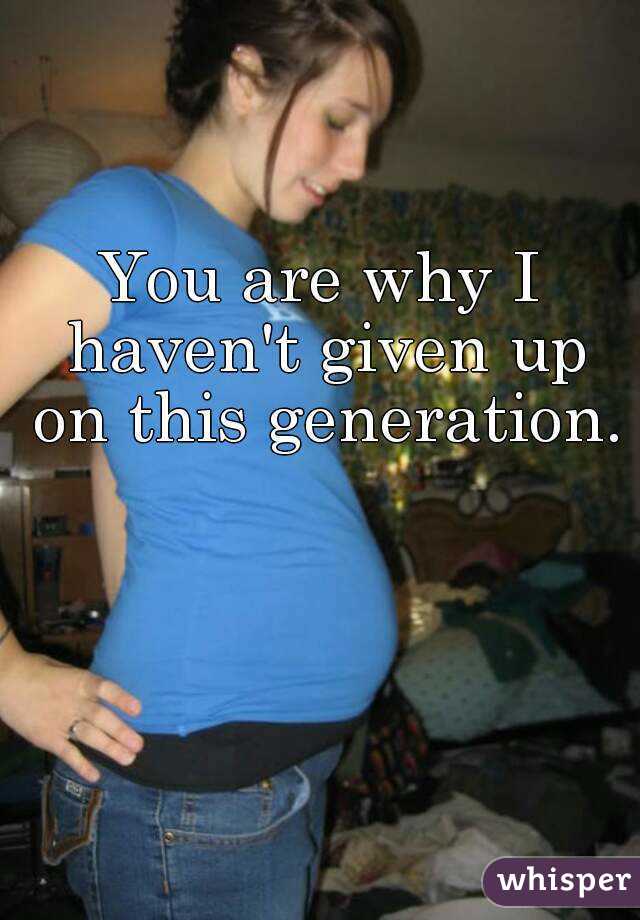 You are why I haven't given up on this generation. 