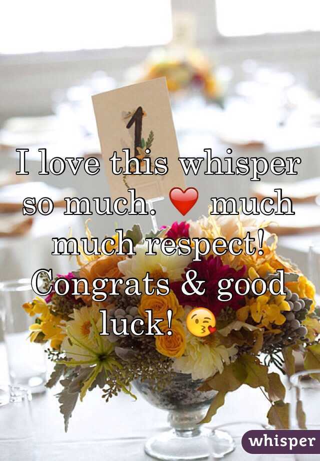 I love this whisper so much. ❤️ much much respect! 
Congrats & good luck! 😘