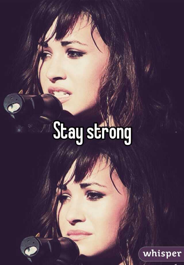 Stay strong 