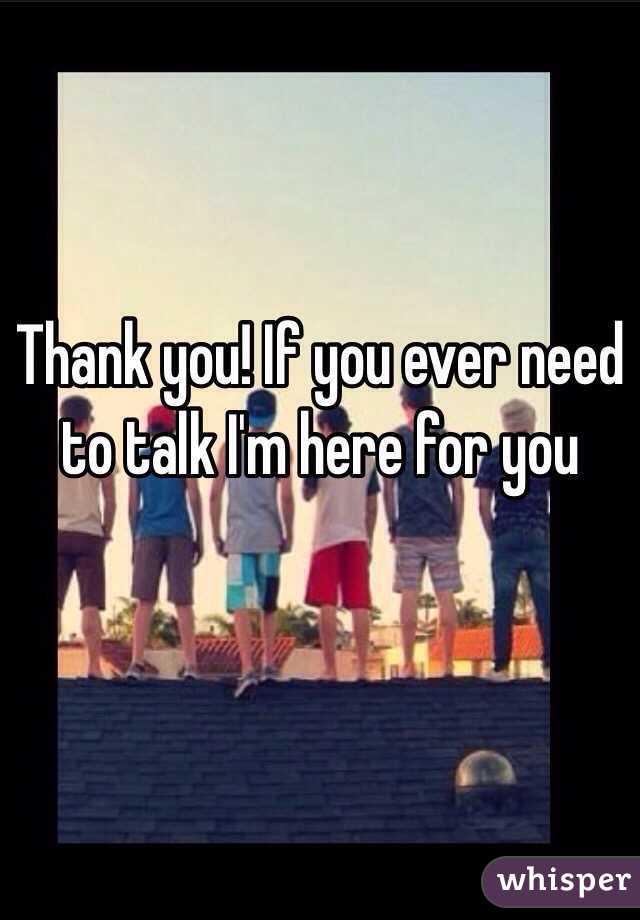 Thank you! If you ever need to talk I'm here for you  