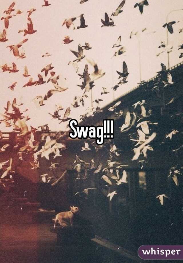 Swag!!!