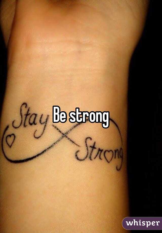 Be strong