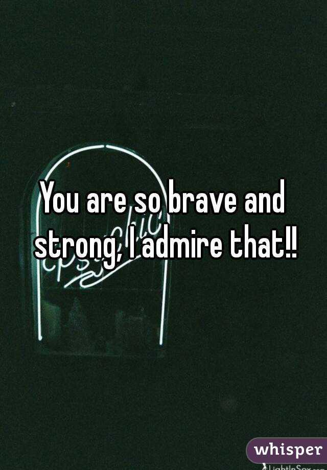 You are so brave and strong, I admire that!!