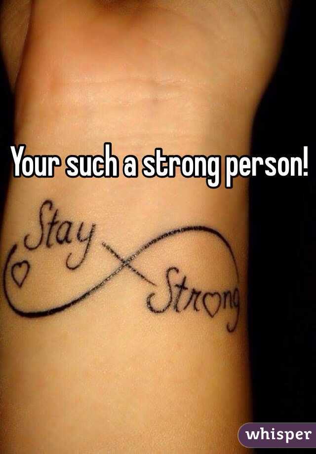 Your such a strong person!