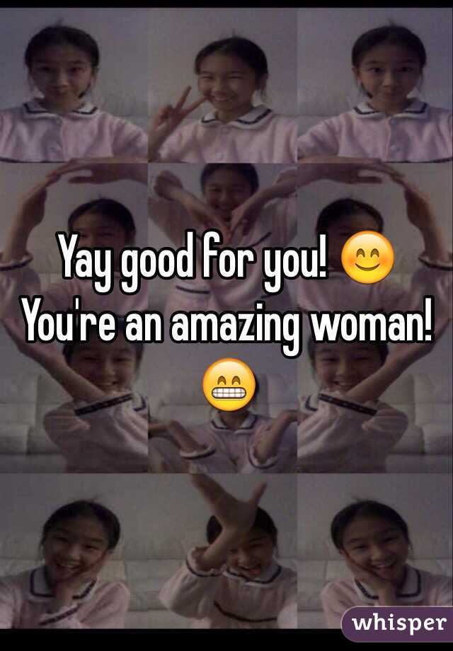 Yay good for you! 😊 You're an amazing woman!😁