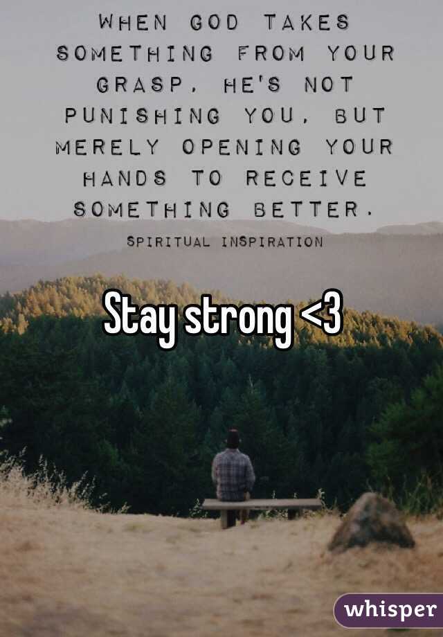 Stay strong <3