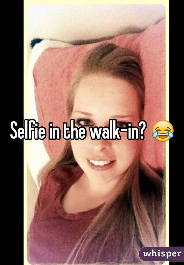 Selfie in the walk-in? 😂