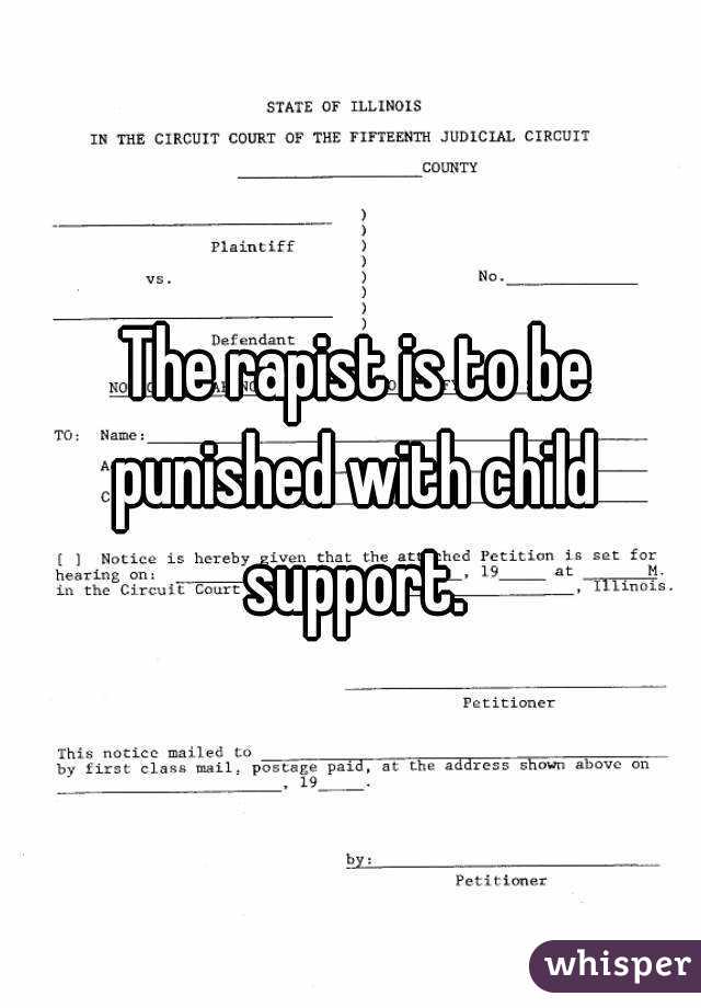  The rapist is to be punished with child support.