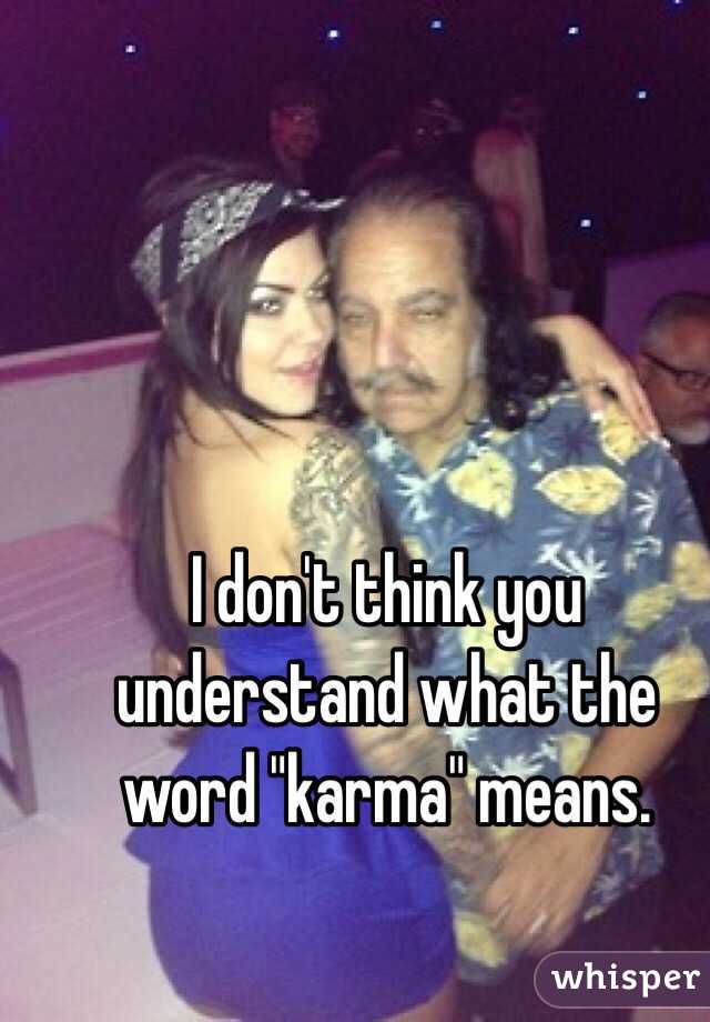 I don't think you understand what the word "karma" means.