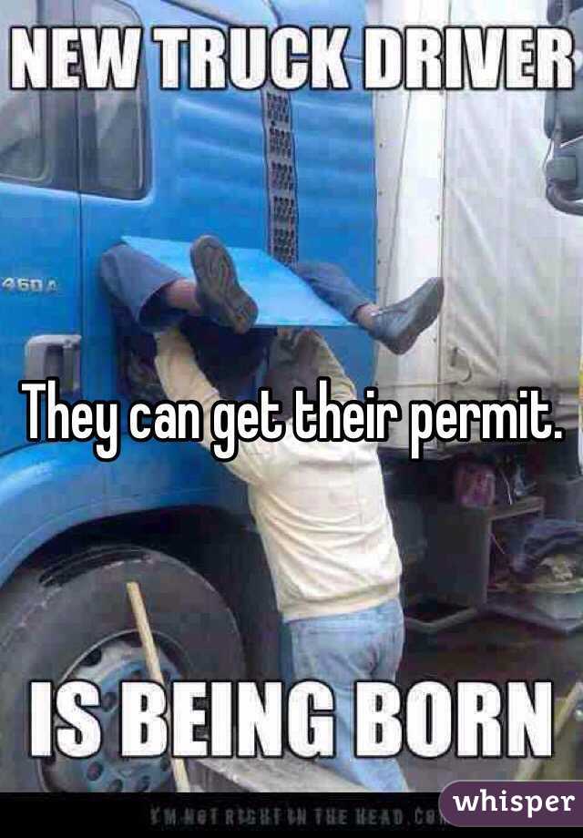 They can get their permit. 