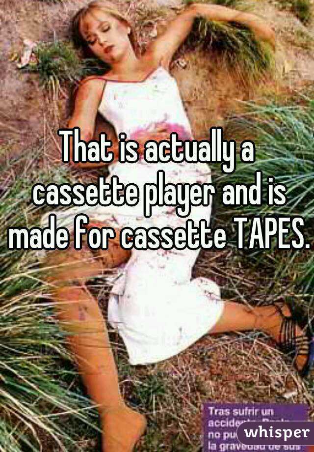 That is actually a cassette player and is made for cassette TAPES. 