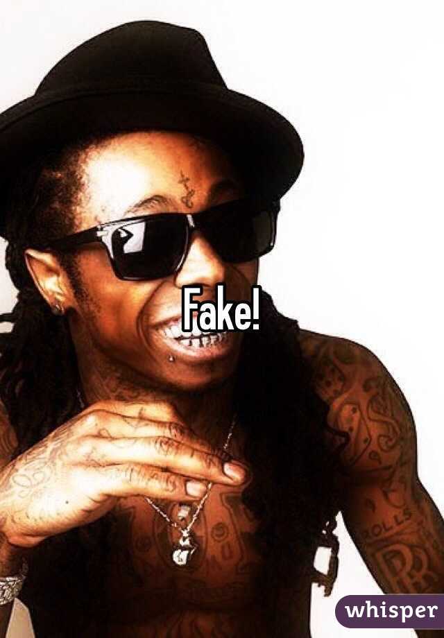 Fake!