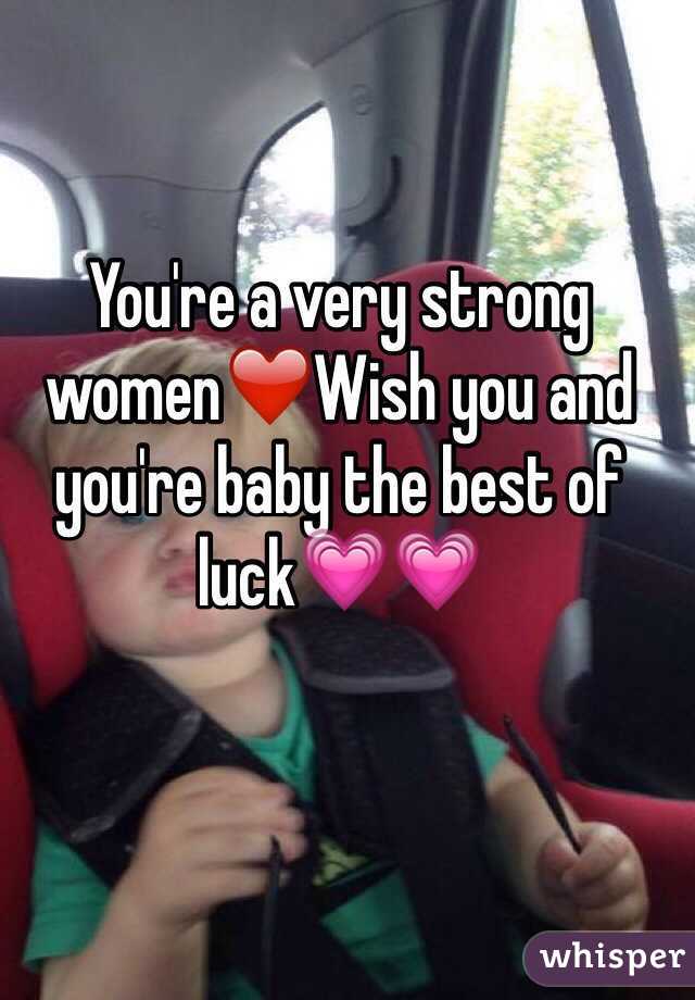 You're a very strong women❤️Wish you and you're baby the best of luck💗💗
