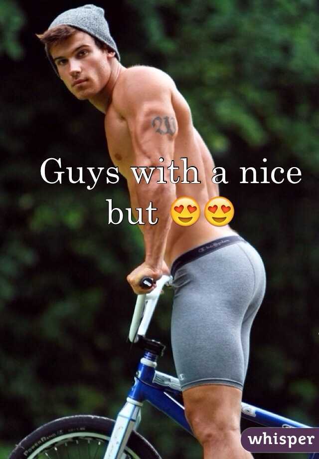 Guys with a nice but 😍😍