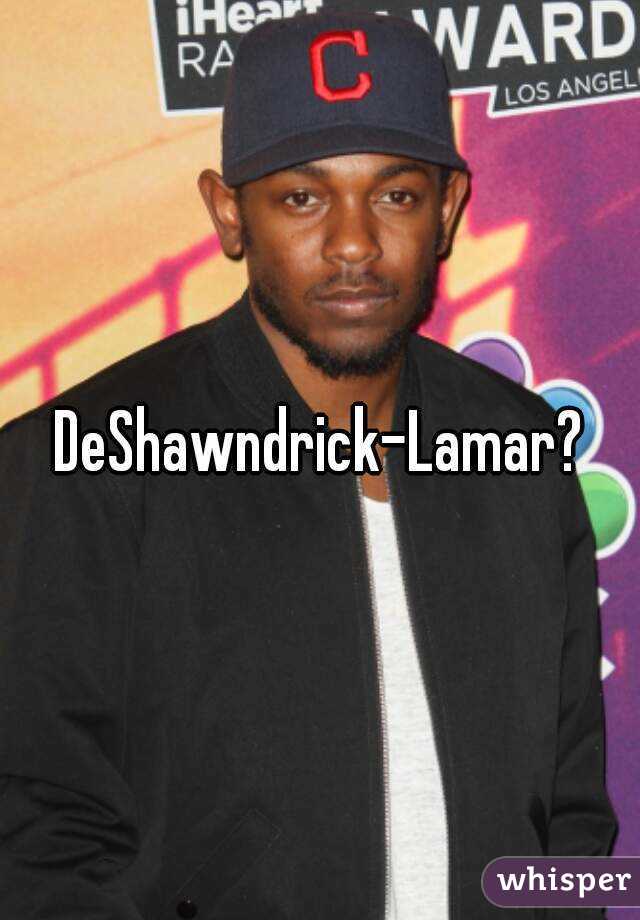 DeShawndrick-Lamar?