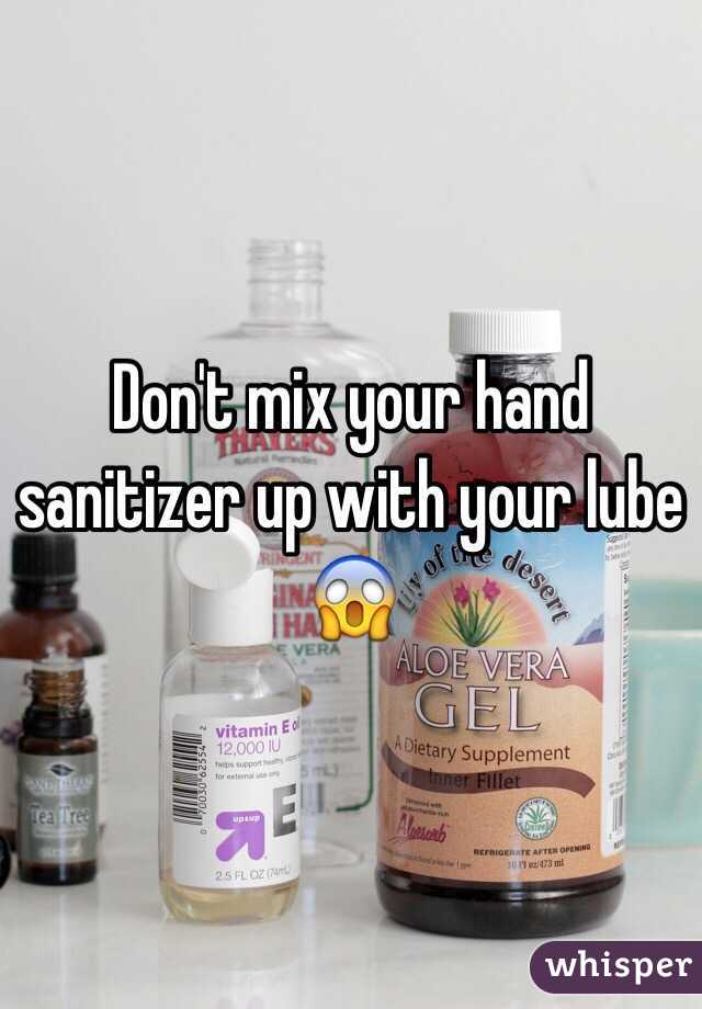 Don't mix your hand sanitizer up with your lube 😱