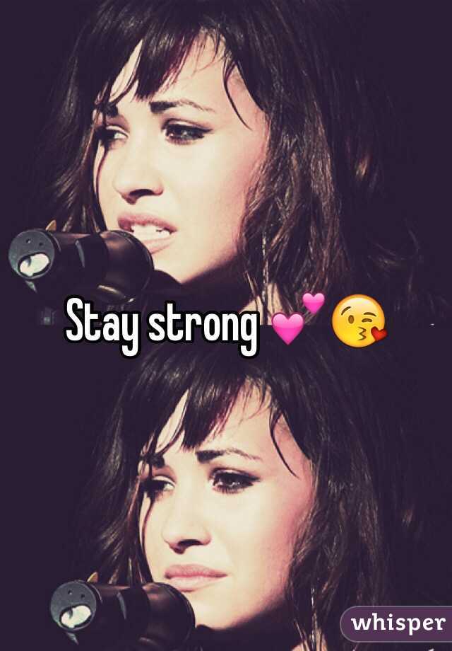 Stay strong 💕😘