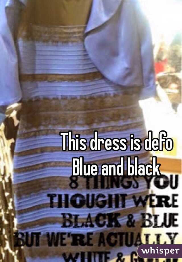 This dress is defo
Blue and black 