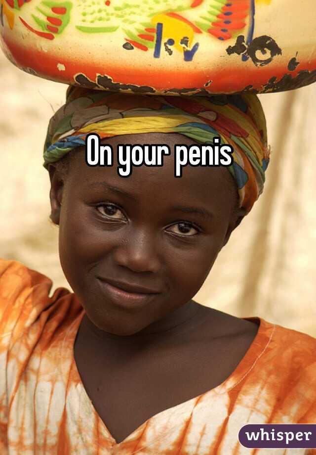 On your penis