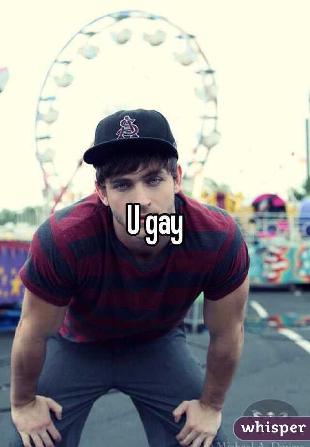 U gay