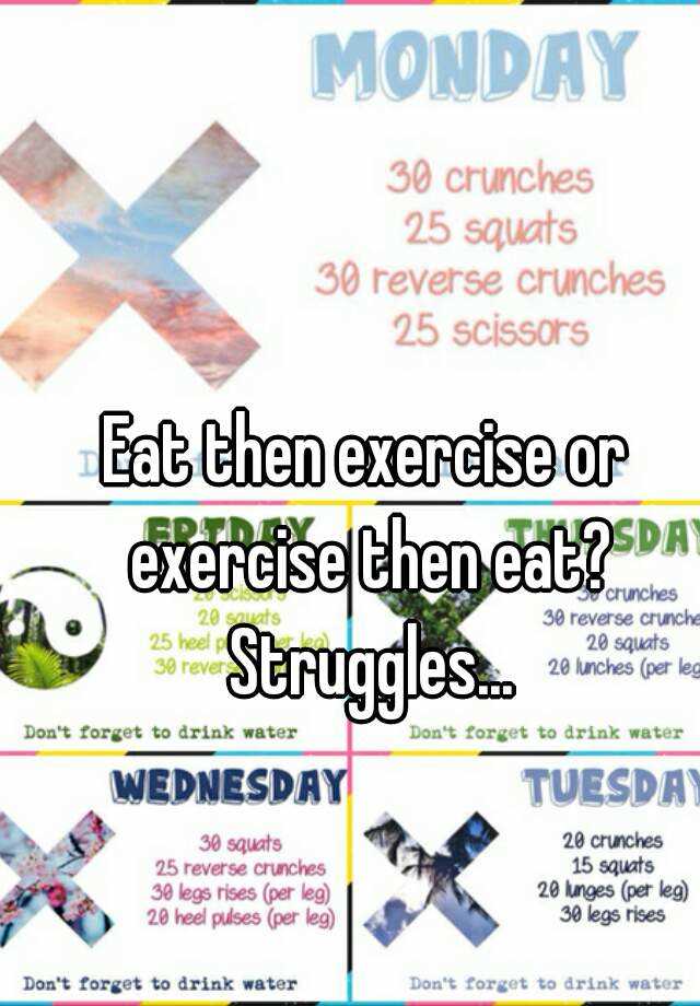 eat-then-exercise-or-exercise-then-eat-struggles