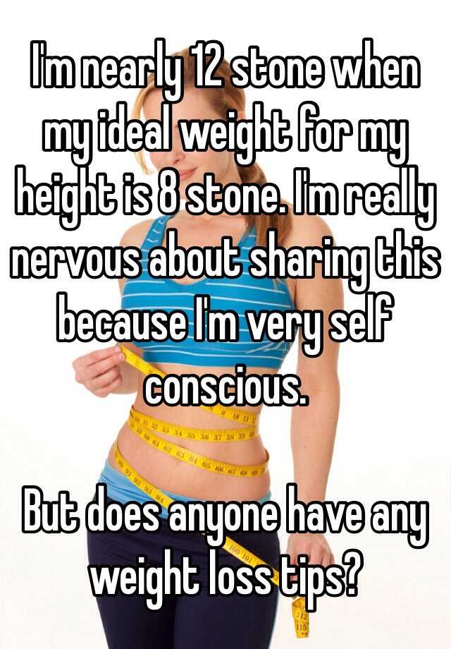 i-m-nearly-12-stone-when-my-ideal-weight-for-my-height-is-8-stone-i-m