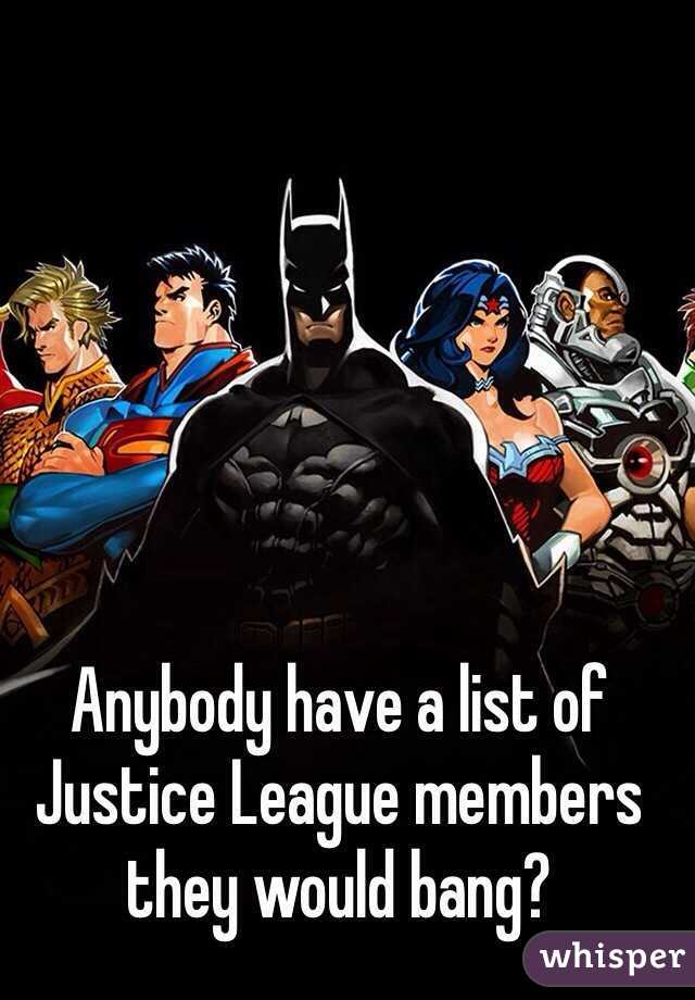 Anybody have a list of Justice League members they would bang?