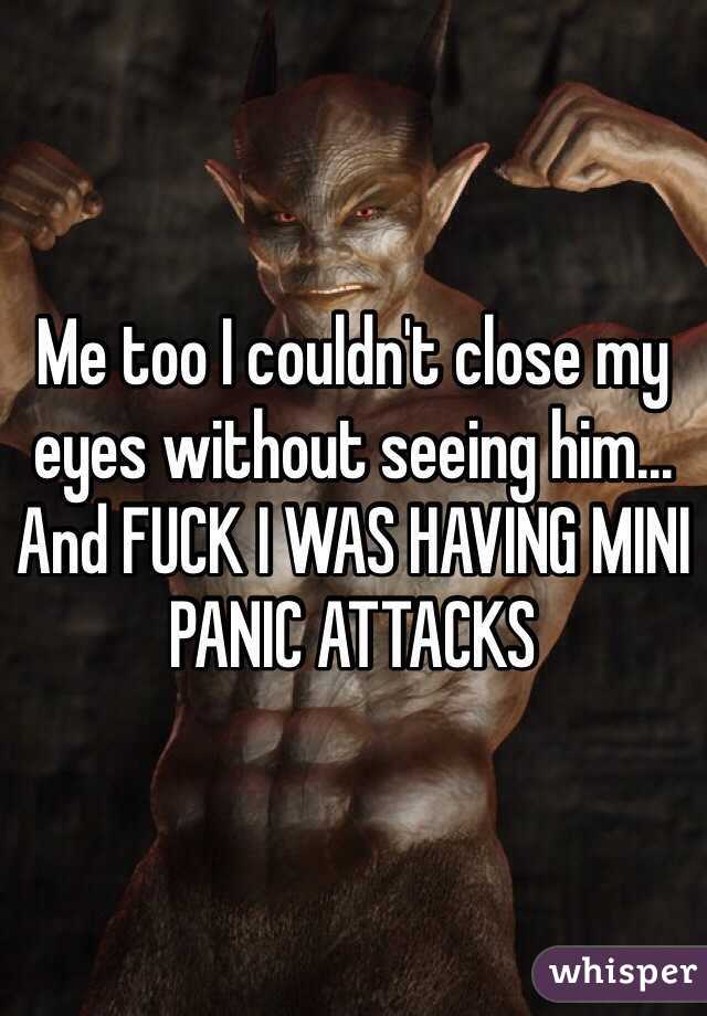 Me too I couldn't close my eyes without seeing him... And FUCK I WAS HAVING MINI PANIC ATTACKS 