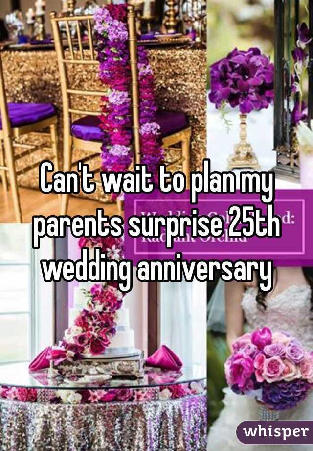 Can't wait to plan my parents surprise 25th wedding anniversary 