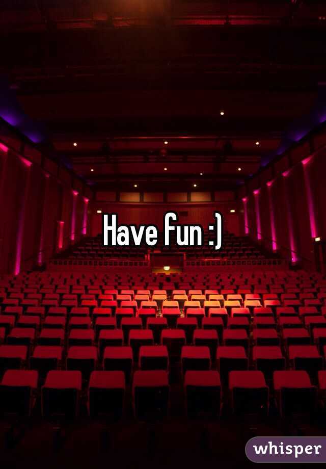 Have fun :)