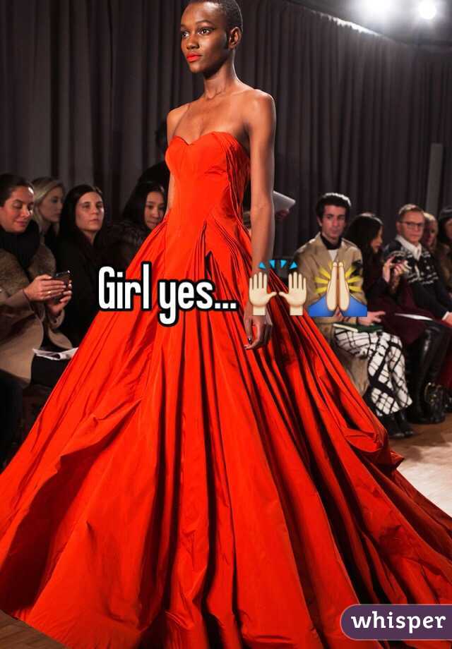 Girl yes... 🙌🙏