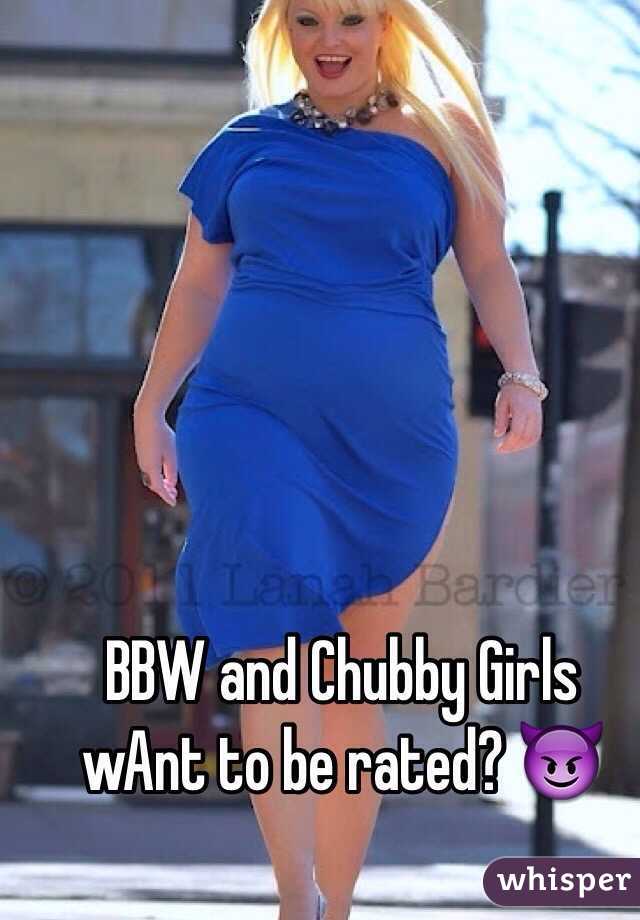 BBW and Chubby Girls wAnt to be rated? 😈