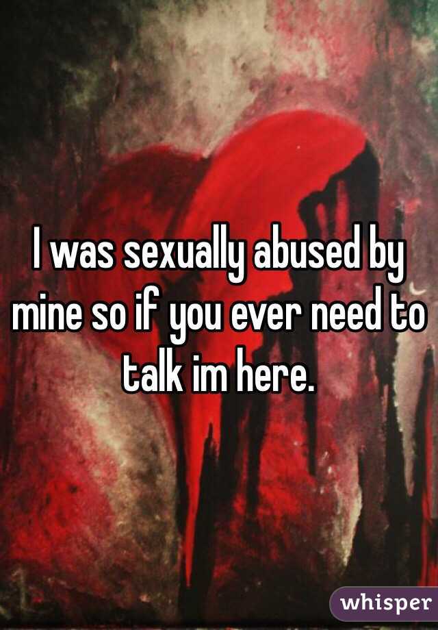 I was sexually abused by mine so if you ever need to talk im here. 