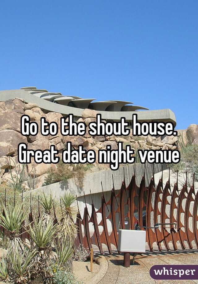 Go to the shout house. Great date night venue 