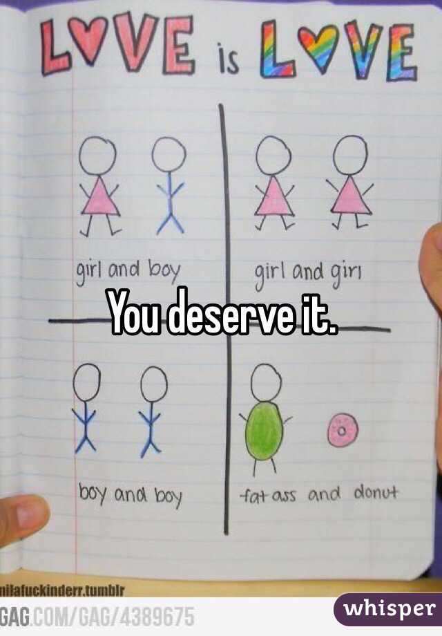 You deserve it.