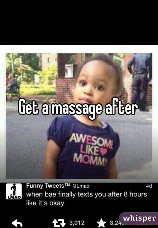 Get a massage after