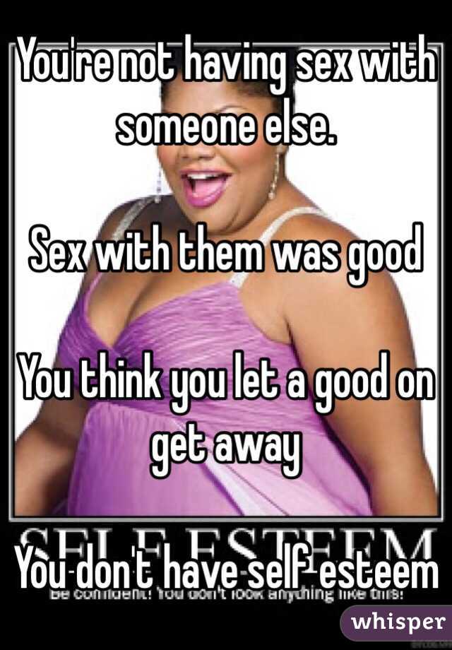 You're not having sex with someone else. 

Sex with them was good

You think you let a good on get away

You don't have self esteem 