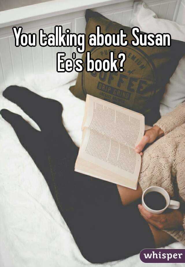 You talking about Susan Ee's book? 