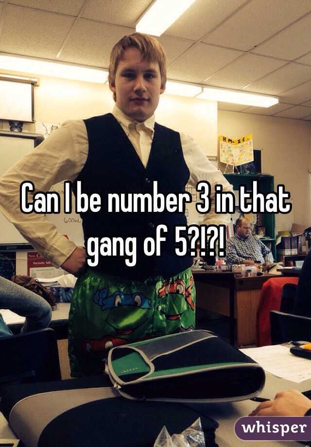 Can I be number 3 in that gang of 5?!?!